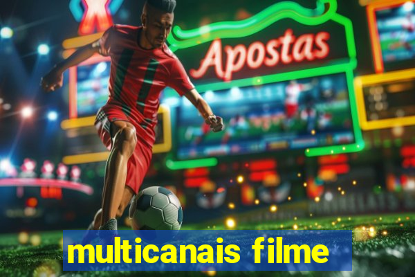 multicanais filme